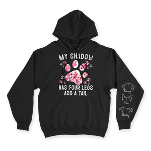 My Shadow Has Four Legs - Custom Hoodie