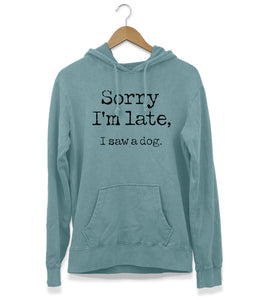 Sorry I'm Late Hoodie (Unisex)