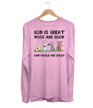 Load image into Gallery viewer, Dogs Are Good Long Sleeve (Unisex)