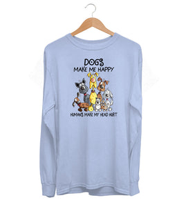 Dogs Make Me Happy Long Sleeve (Unisex)